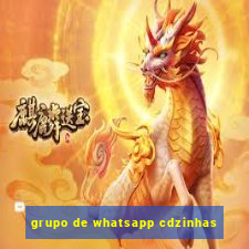 grupo de whatsapp cdzinhas